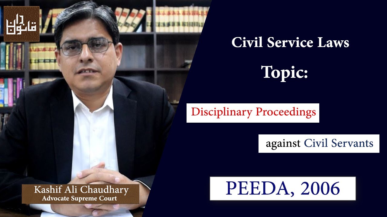 Civil Service Law: Episode 02 I Disciplinary Proceedings against Civil Servants I PEEDA 2006