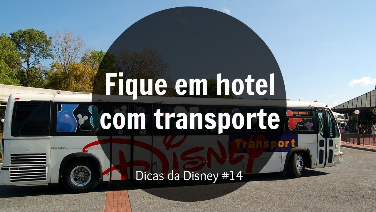 Dicas da Disney #14 - Fique em um hotel com transporte
