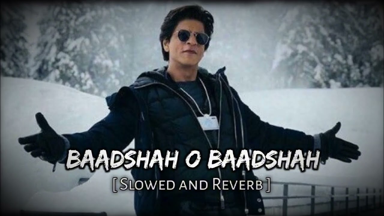 Baadshah O Baadshah - HD VIDEO | Shahrukh Khan | Baadshah | #slowandreverbsong #lofimusic @Ursongg