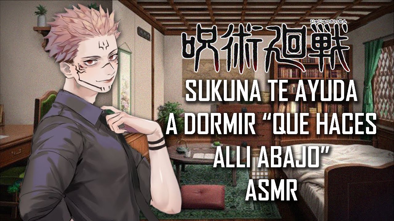 ASMR | Sukuna te ayuda a dormir 