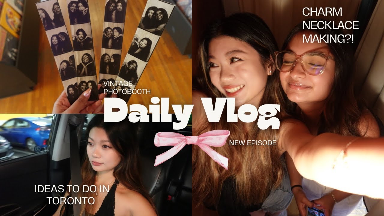 THINGS TO DO IN DOWNTOWN TORONTO | charm bracelet making, vintage photobooth, cute brunch & more!!