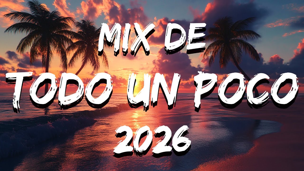 Mix Variado 2026 🎶 Musica Variada De Todo Un Poco 2026 Enero | Exitos Del Verano 2026