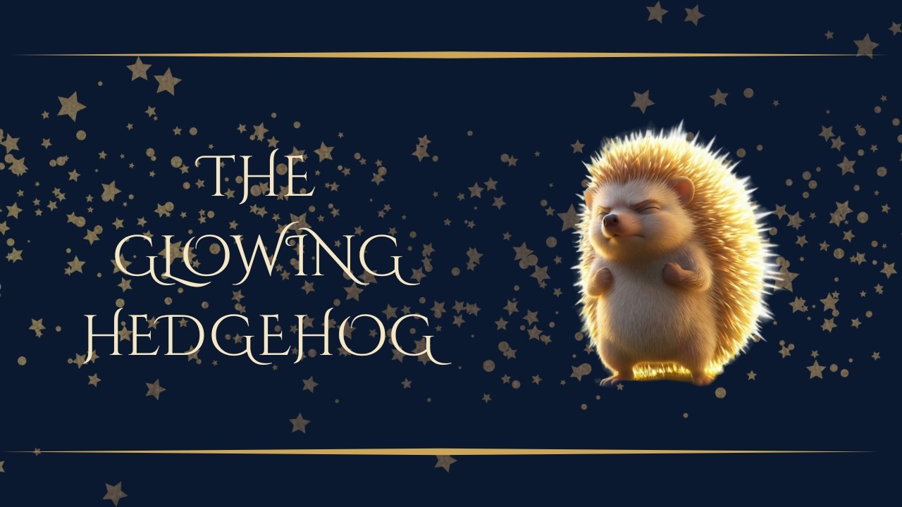 The Glowing Hedgehog | Magical Bedtime Story for Kids
