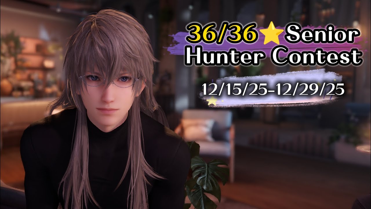 Love and Deepspace - 36/36⭐ Senior Hunter Contest (12/15/25-12/29/25)