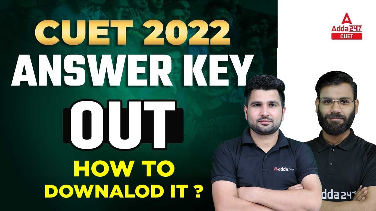 🔥 CUET 2022 Answer Key | CUET Answer Key 2022 is OUT | How to download CUET 2022 Answer Key
