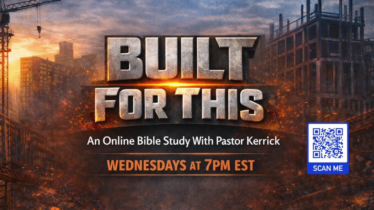 Built For This (Part 1) | Online Bible Study with Pastor Kerrick