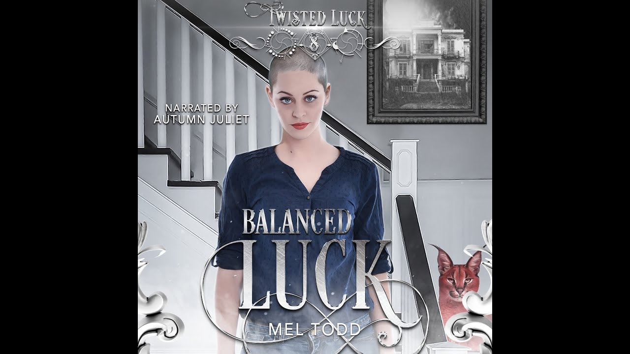 Balanced Luck - Part 3 Book 8 of Twisted Luck seriers (LAST BOOK!)
