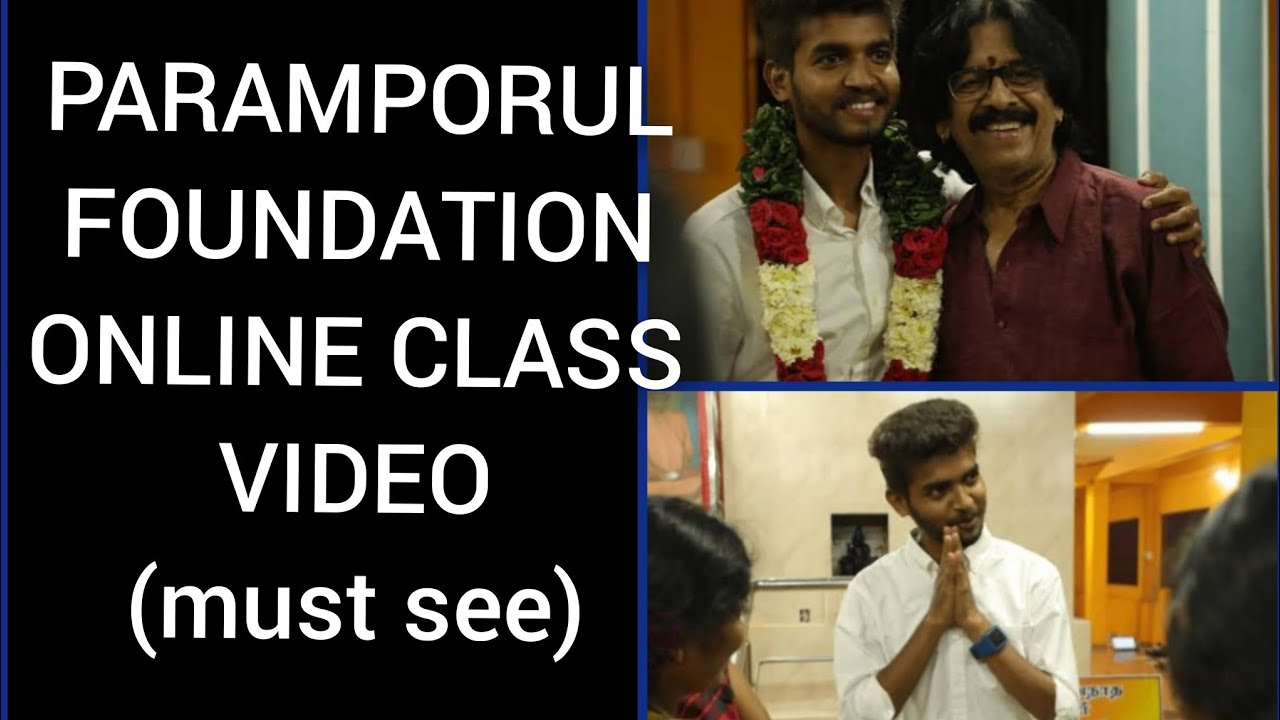 PARAMPORUL FOUNDATION -ONLINE CLASS VIDEO (must see)