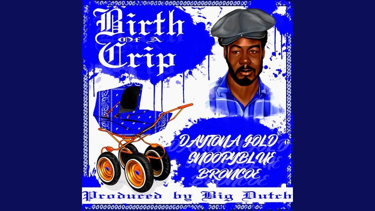 BIRTH OF A CRIP (feat. SNOOPYBLUE & BRONCTHEGR8)