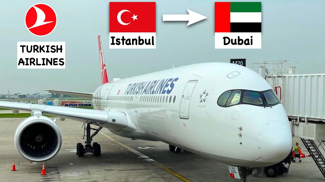 Turkish Airlines - Istanbul 🇹🇷 - Dubai 🇦🇪 [Economy Class]