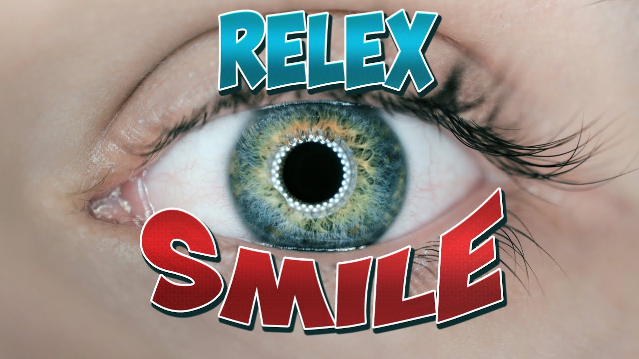 🕹 RELEX SMILE. ¡La cirugia de moda para TUS OJOS!