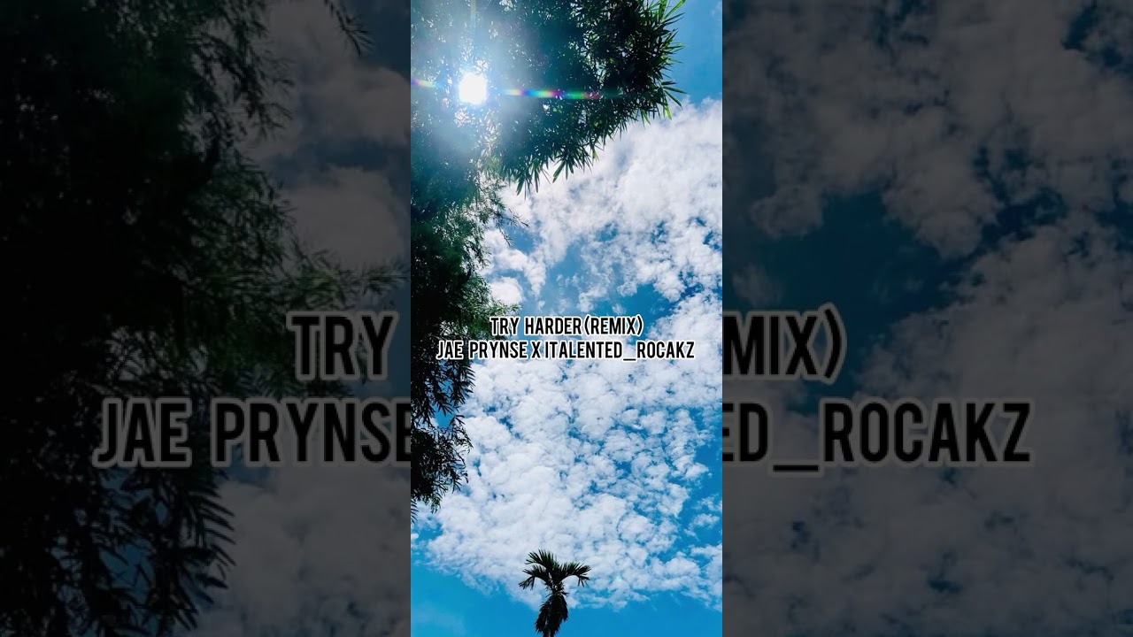 Jae Prynse - Try Harder (Remix) iTalented Rockaz 