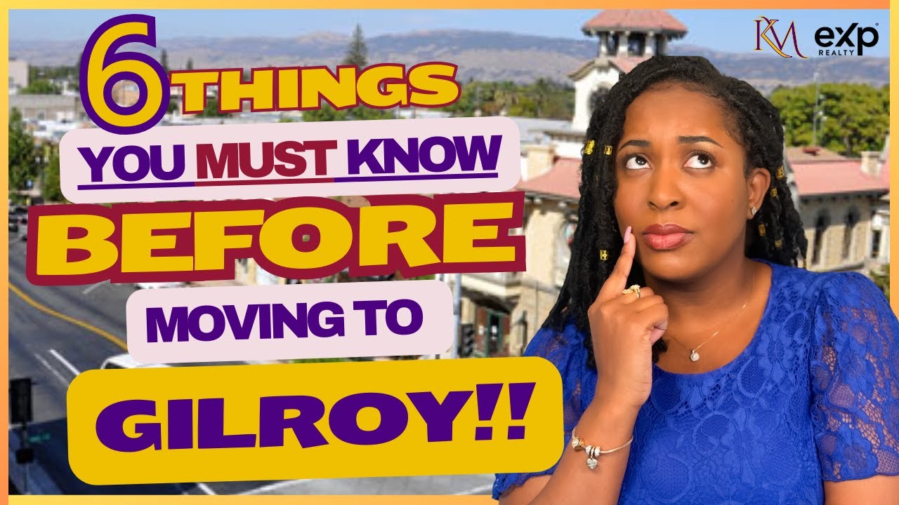 DONT MOVE to Gilroy, California unless you KNOW these 6 things!