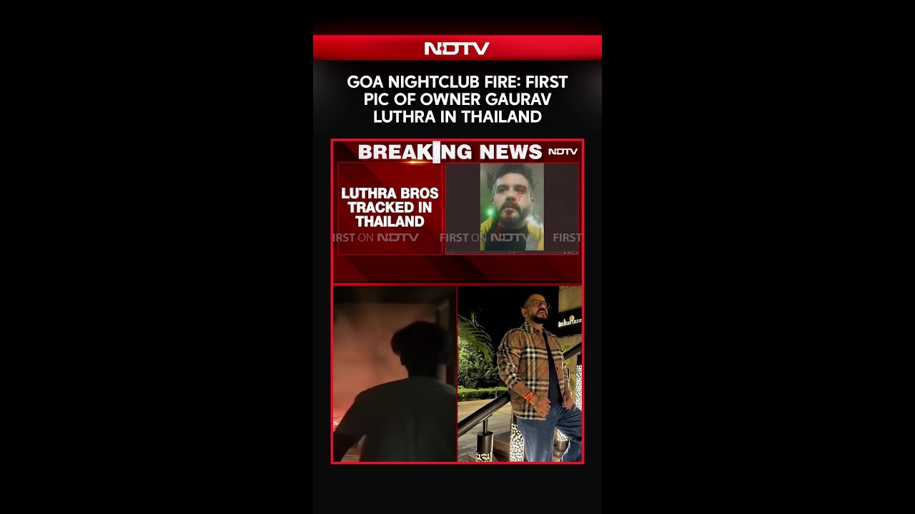 Goa Nightclub Fire Latest News: First Pic Of Owner Gaurav Luthra In Thailand