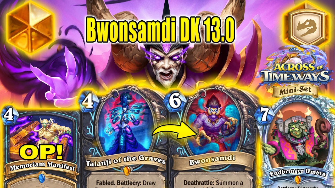 81% Winrate Best Bwonsamdi DK 13.0 Deck To Craft At Across the Timeways Mini-Set | Hearthstone
