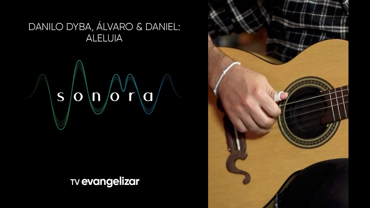Danilo Dyba, &Aacute;lvaro & Daniel cantam Aleluia | Alma Sonora