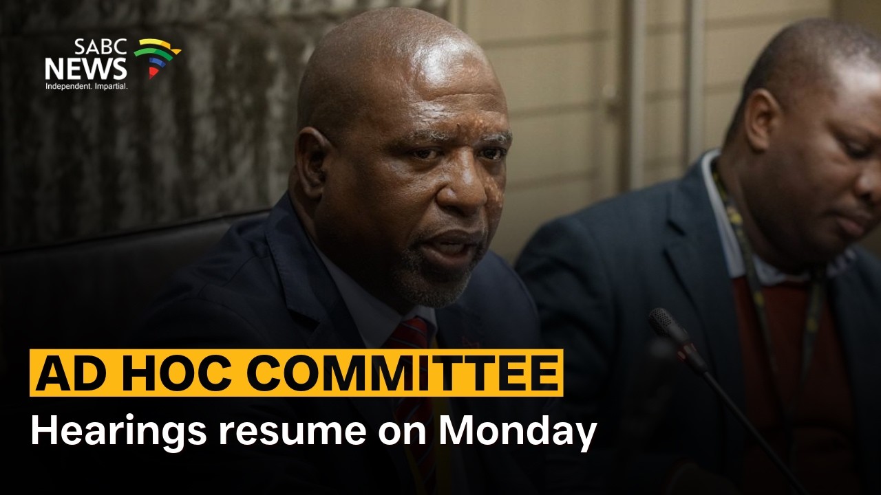 Ad Hoc Committee | Hearings resume on Monday