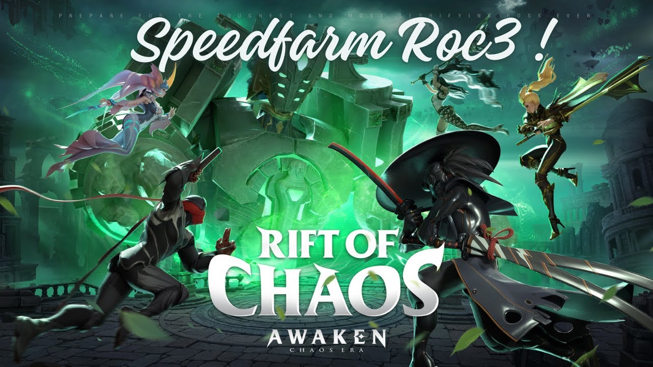 Speedfarm Roc 3 - Awaken Chaos Era