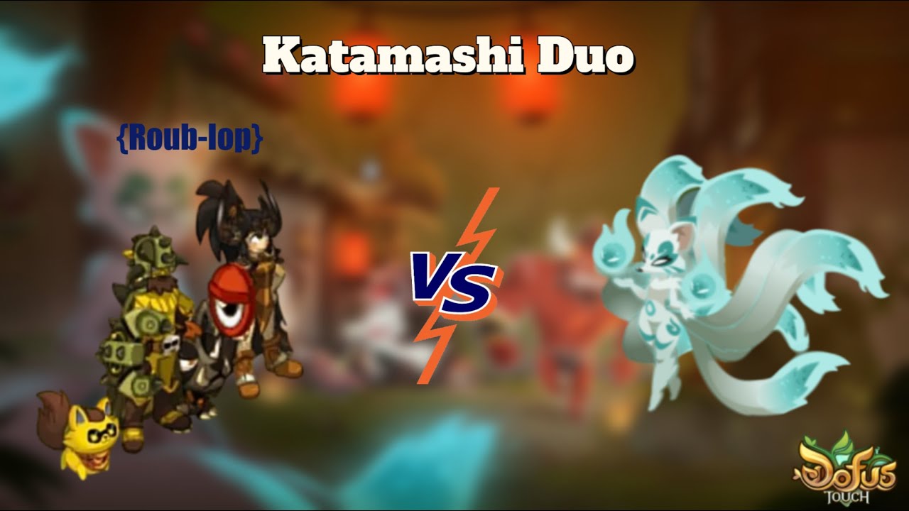 [DOFUS TOUCH] DUO Katamashii en Roub-Iop  - Sanctuaire des &Acirc;mes &Eacute;gar&eacute;es