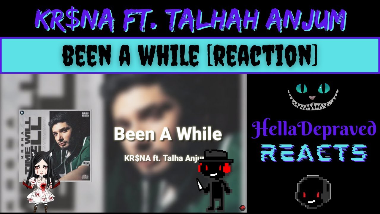 [REACTION] - KR$NA Ft. Talha Anjum - Been A While