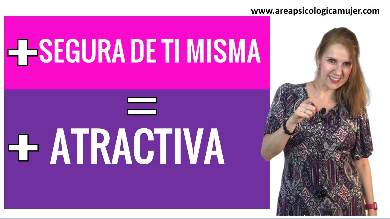 Cómo SER una MUJER SEGURA de SÍ MISMA | Ganar Confianza