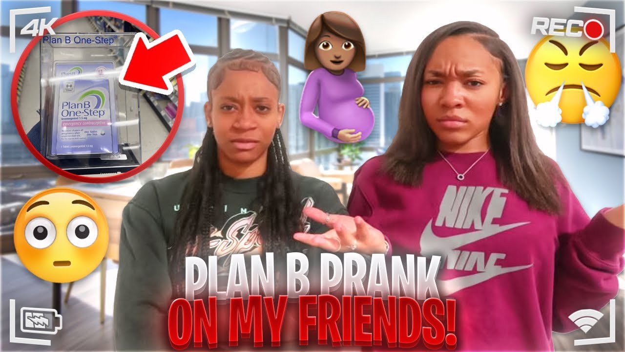 TELLING MY FRIENDS I NEED A PLAN B PRANK!!!