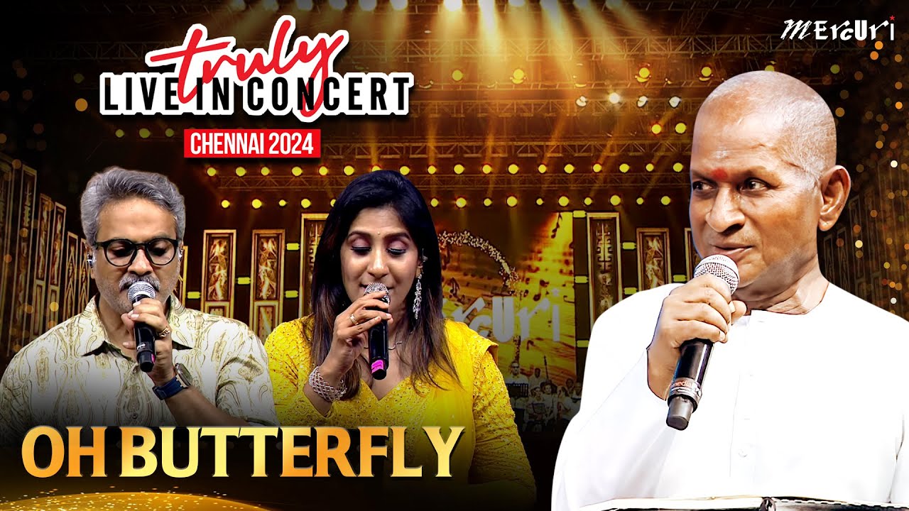 Oh Butterfly Song | Ilaiyaraaja's Truly Live in Concert - Chennai | Mercuri Foundation