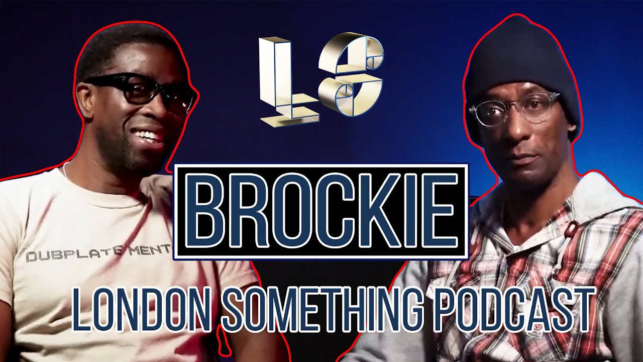 DJ BROCKIE  with DJ Ron  |  London Something Podcast