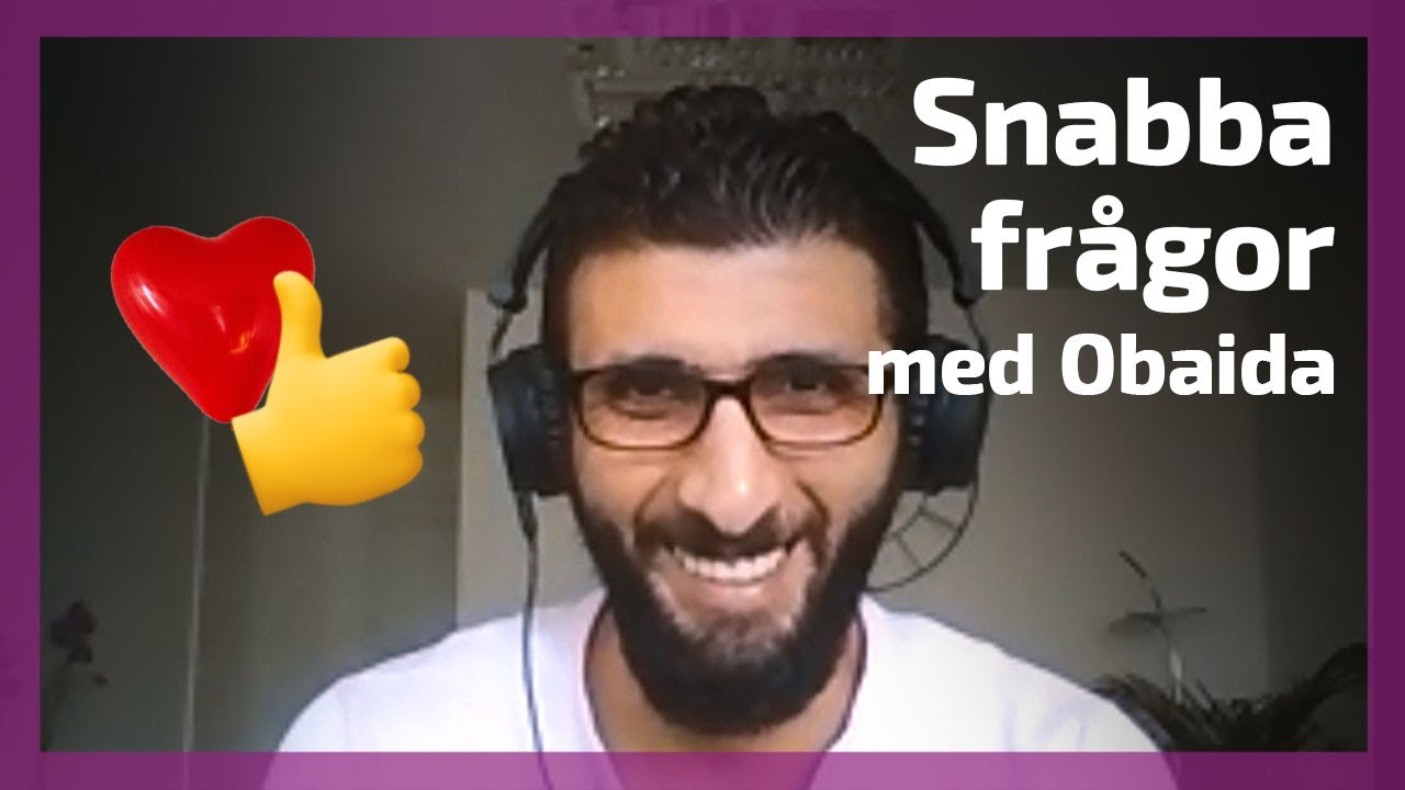 Snabba fr&aring;gor med Obaida