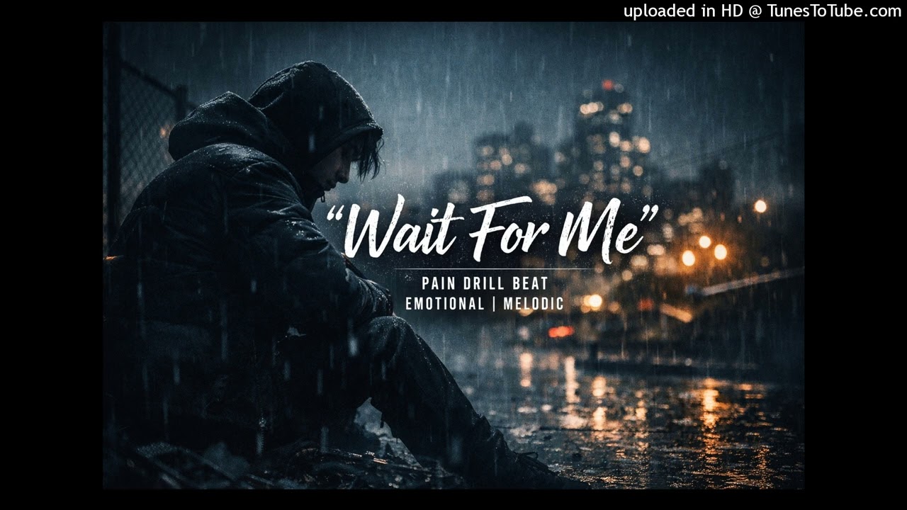 Pain Drill Beat – Emotional / Melodic | “Wait For Me”