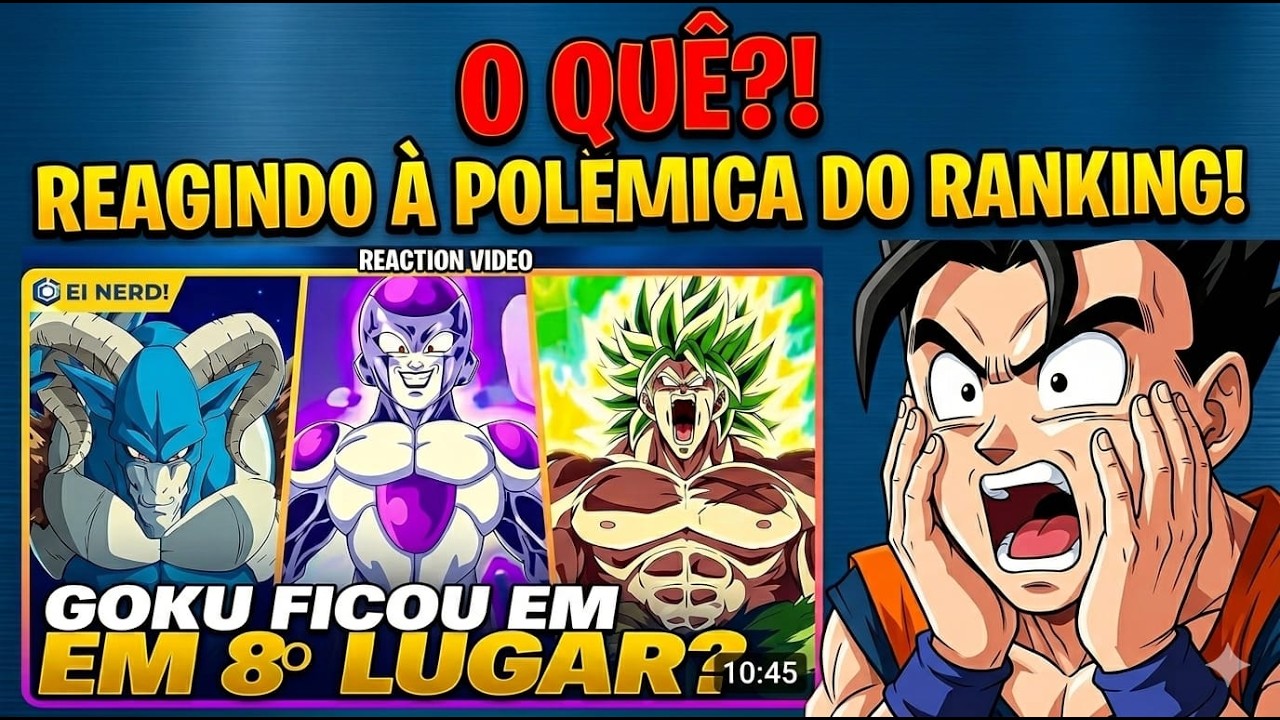 REACT: Ei Nerd monta o TOP 10 mais fortes de Dragon Ball Super (POLÊMICO!)