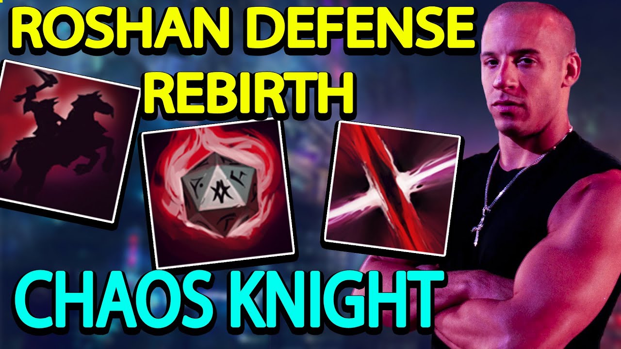 ROSHAN DEFENSE REBIRTH l CHAOS KNIGHT l БРАТ, СБАВЬ СКОРОСТЬ БРАТ..