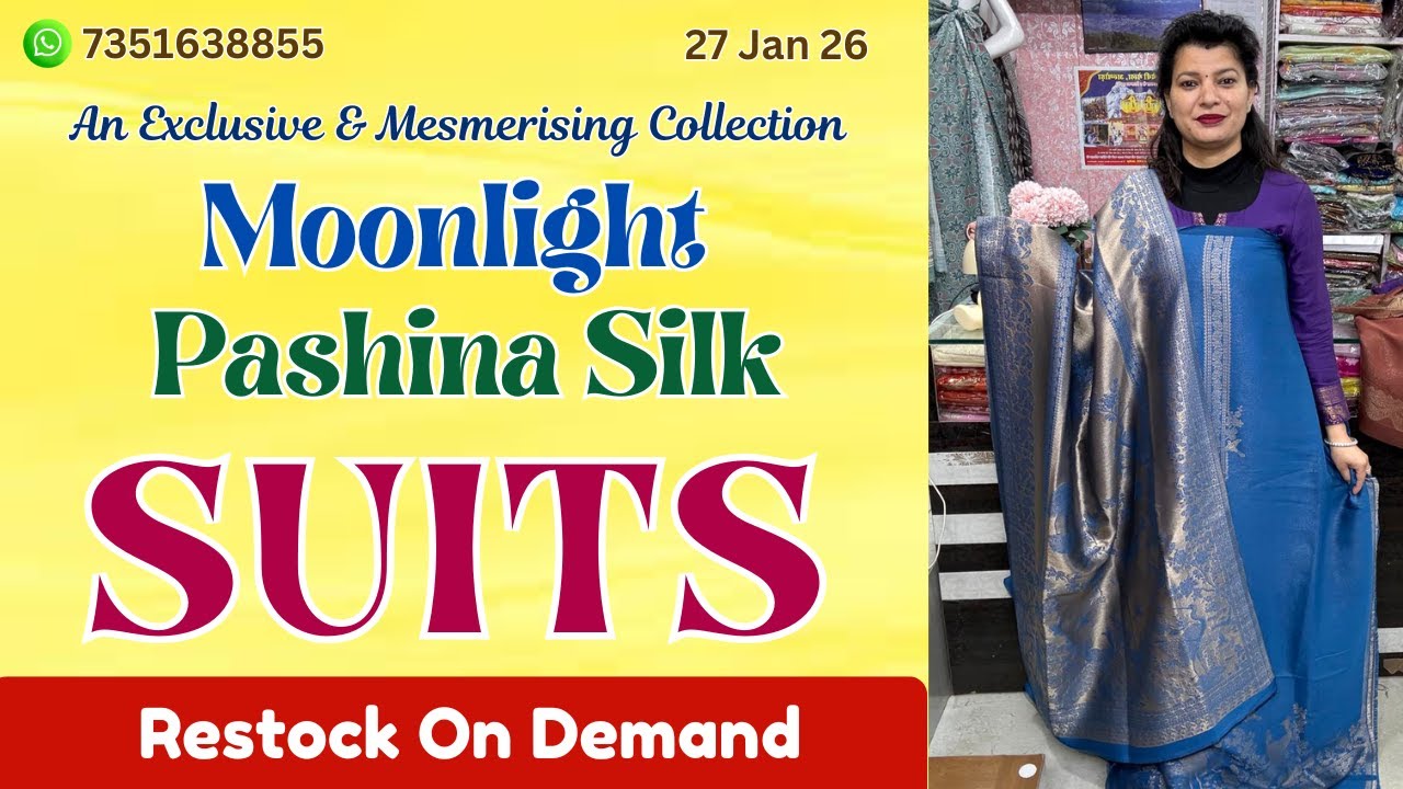 27 JAN 26 | AN EXCLUSIVE COLLECTION OF MOONLIGHT PASHINA SILK SUITS ON DEMAND