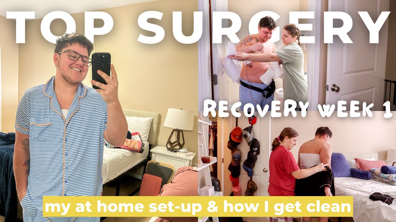 Surviving the 1st Week of Top Surgery | Changing My Dressings, Getting Cleaned Up, + My Home Set-Up