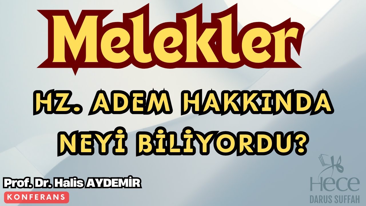 Melekler Hz. Adem Hakkında Neyi Biliyordu?