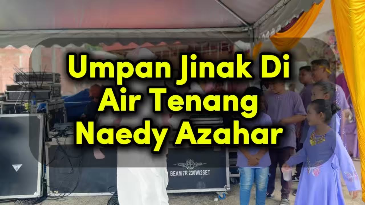 (COVER) UMPAN JINAK DI AIR TENANG | NAEDY AZAHAR | WEDDING INVITATION di PALONG 5 NEGERI SEMBILAN