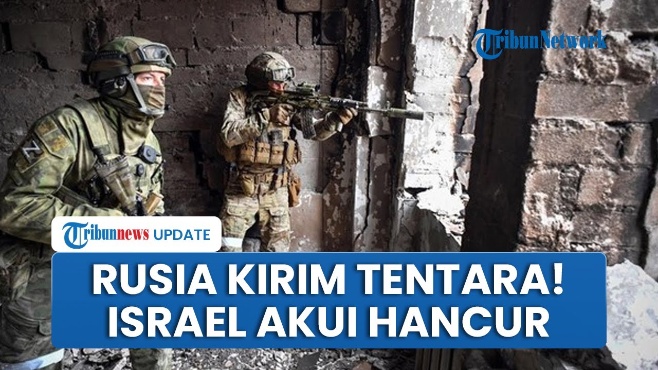 Rangkuman Hamas-Israel: 20 Ribu Tentara Rusia Dikerahkan hingga Israel Akui akan Hancur & Kalah