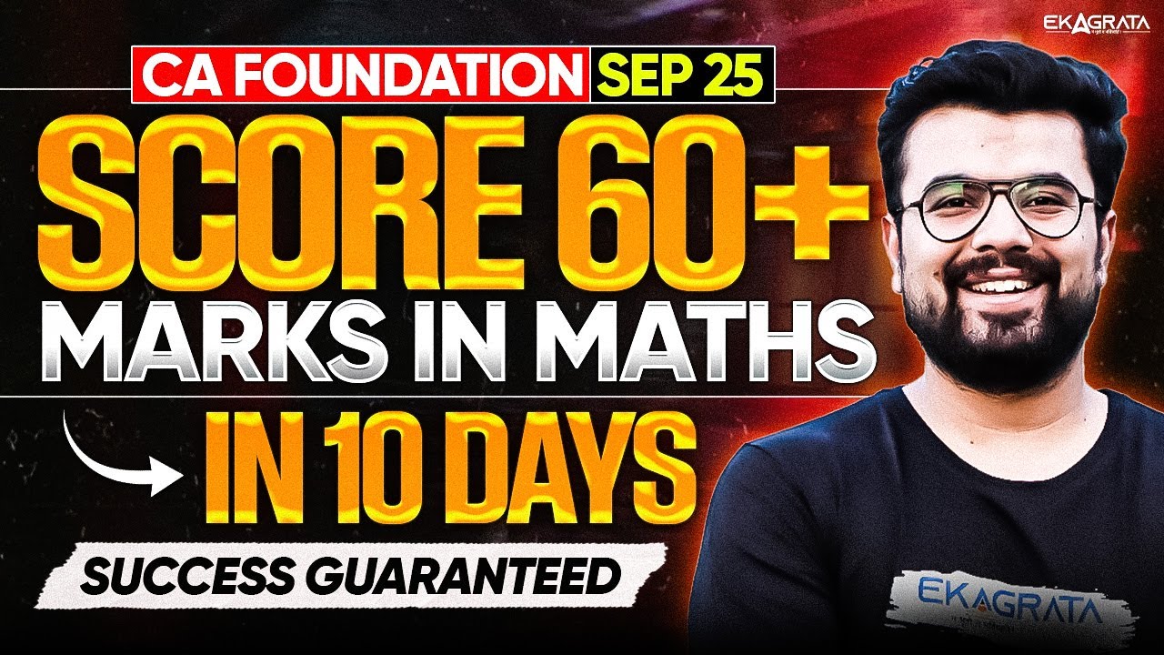 Score 60+ Marks in CA Foundation Maths in Just 10 Days | CA Foundation Maths Strategy for Sep 25
