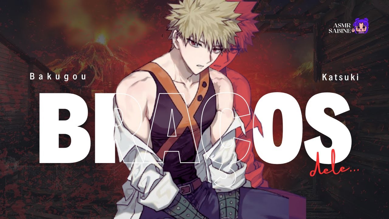 [ASMR] Nos braços do Bakugou...😭| ASMR BAKUGOU KATSUKI