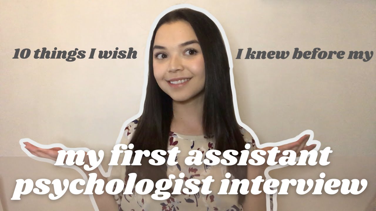 10 things I wish I knew before my first Assistant Psychologist interview + example questions