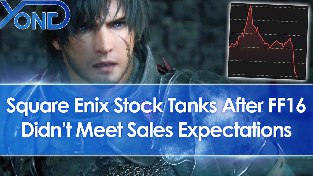 Square Enix Stock Tanks After Final Fantasy 16 Didn't Meet Their 