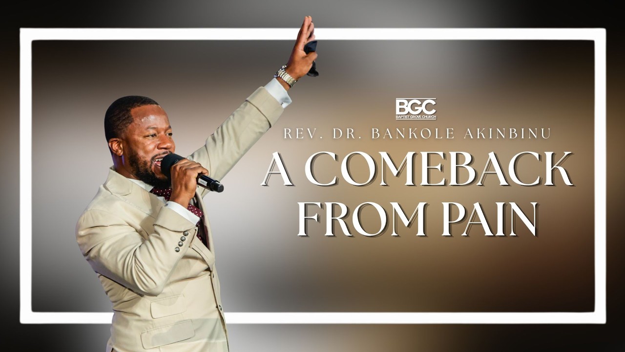 A Comeback From Pain | Rev. Dr. Bankole Akinbinu | 3.15.2026 | 8:00 AM
