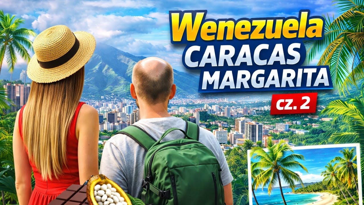 Wenezeula - Caracas,  Margarita i kakao cz. 2