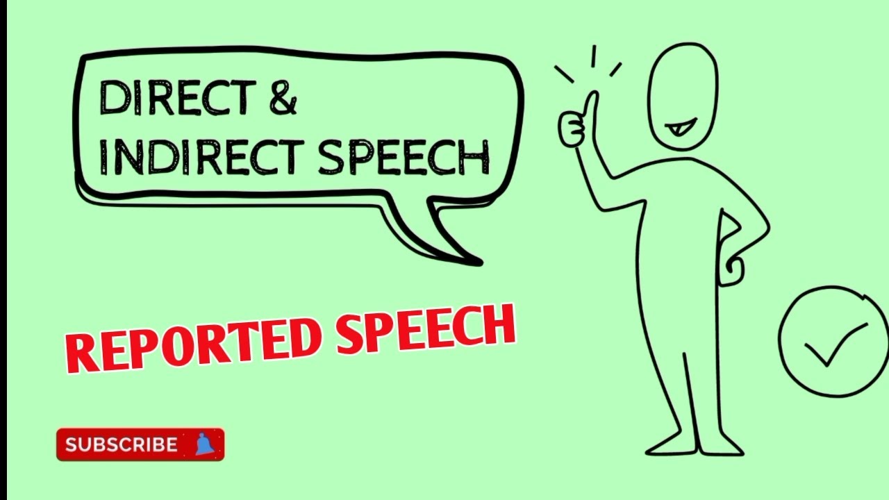 BELAJAR DIRECT AND INDIRECT SPEECH  (REPORTED SPEECH)