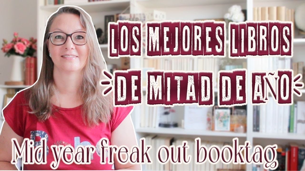 ¡¡LOS MEJORES LIBROS QUE LEÍ ESTA MITAD DE AÑO!! || Mid Year Book Freakout Tag ||