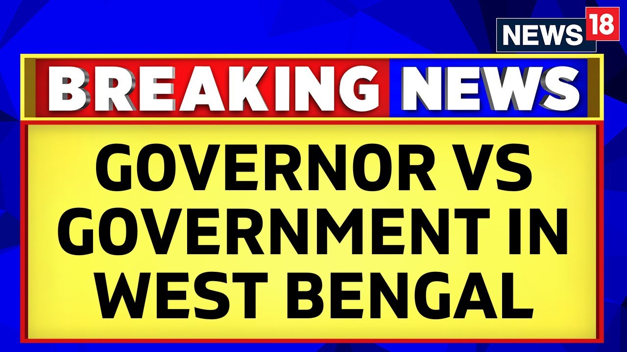 West Bengal | Governor Sends Notices To 6 Vice Chancellors | Governor Vs Government | News18