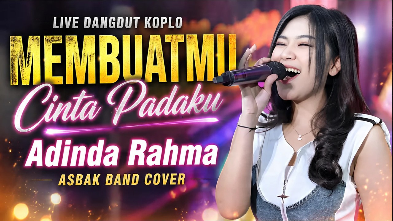 Adinda Rahma - Membuatmu Cinta Padaku [Official Video]