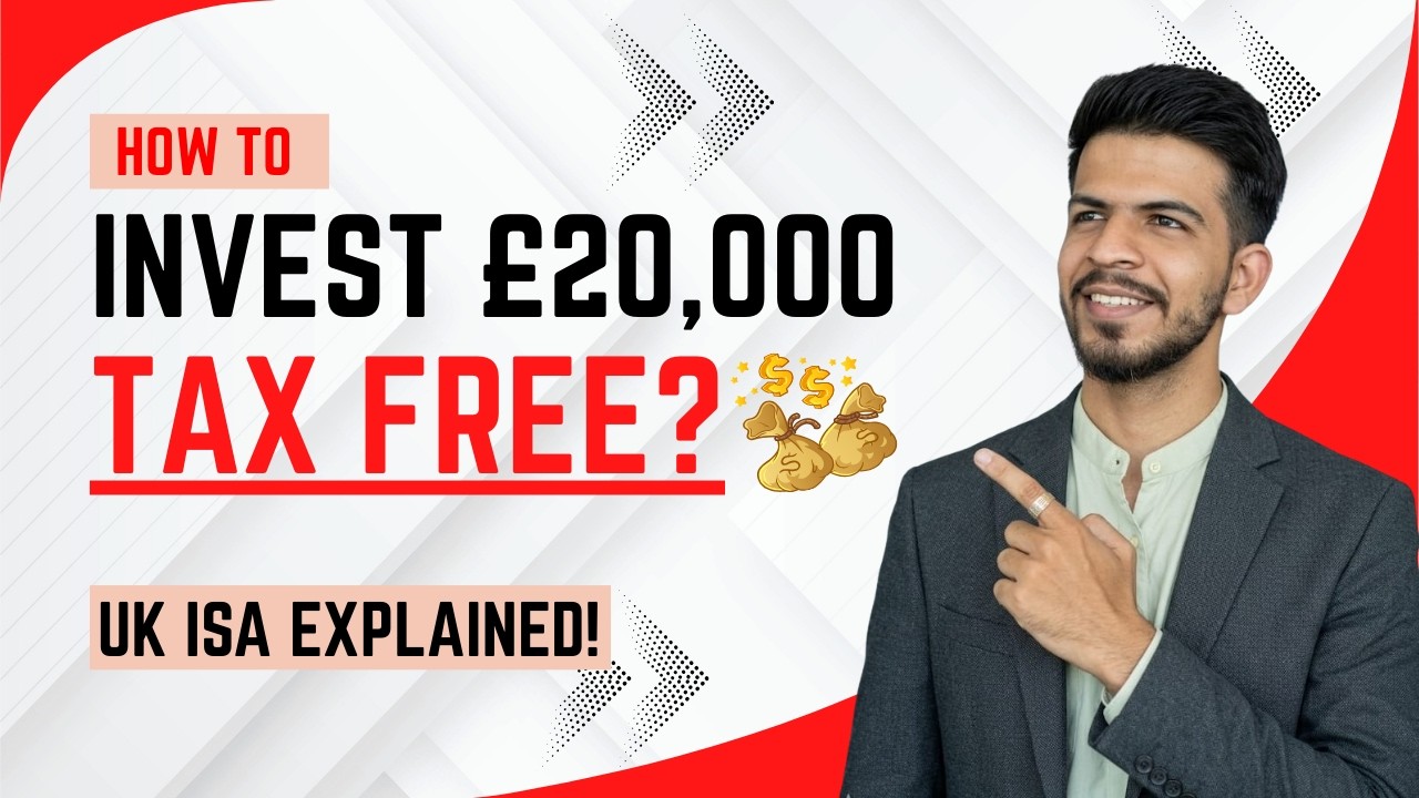 How to Invest £20,000 Tax-Free in the UK | ISA Explained