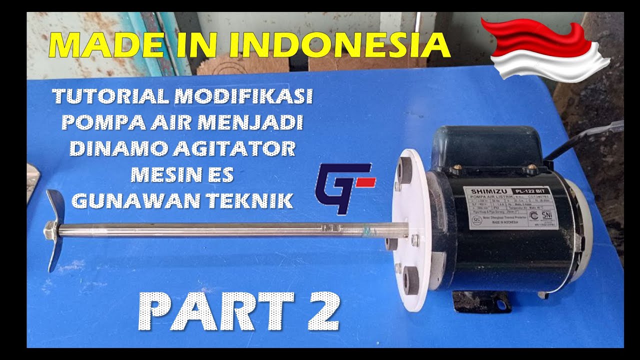 Tutorial Membuat Agitator Mesin Es dari Mesin Pompa Air - Part 2 @gunawanteknik56