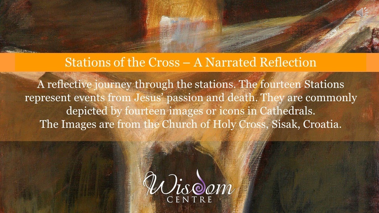 Stations of the Cross: A Narrated Reflection